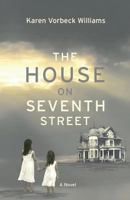 The House on Seventh Street 1513702106 Book Cover