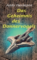 Das Geheimnis des Donnervogels (German Edition) 3769355318 Book Cover