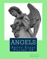 Angels: Photo Essay Volume 35 148113924X Book Cover