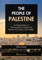 The People of Palestine: An Enlarged Edition of "The Peasantary of Palestine Life, Manners and Customs of the Village" 9366089011 Book Cover