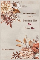 The Grateful Heart: Turning the Me into We B0G6TBPSD5 Book Cover