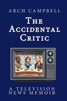The Accidental Critic 162429538X Book Cover