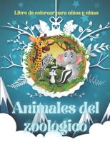 Animales del zoológico - Libro de colorear para niños y niñas: ANIMALES MARINOS, ANIMALES DE GRANJA, ANIMALES DE LA SELVA, ANIMALES DEL BOSQUE Y ANIMALES DEL CIRCO B08PJD169J Book Cover