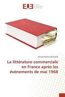 La Litta(c)Rature Commerciale En France Apra]s Les A(c)Va(c)Nements de Mai 1968 3639480678 Book Cover