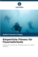Körperliche Fitness für Feuerwehrleute (German Edition) 6208167418 Book Cover