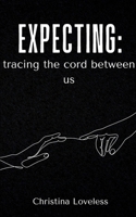 Expecting: tracing the cord between us 9363313476 Book Cover