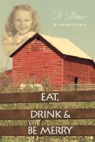 Eat, Drink & Be Merry 0595452485 Book Cover