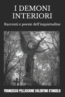 I DEMONI INTERIORI: Racconti e poesie dell'inquietudine B0C6429M2P Book Cover
