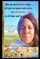 May the Lord of Peace himself give me peace and make me victorious at all times and in every way: With his mighty arm, the LORD wins victories The LORD is powerful, Psalm 118:16 B0FMNM886M Book Cover