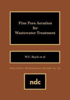 Fine Pore Aeration for Wastewater Treatment (Pollution Technology Review) 081551252X Book Cover