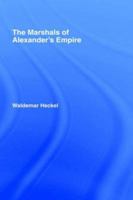 The Marshals of Alexander's Empire 0415050537 Book Cover