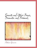 Sonnets and Other Poems, Dramatic and Personal, 1010217550 Book Cover