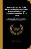 Recherches Sur La Preparation Que Les Romains Donnoient A La Chaux (1777) 116617459X Book Cover