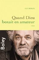 Quand Dieu boxait en amateur 2072835755 Book Cover