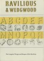 Ravilious and Wedgwood: The Complete Wedgwood Designs of Eric Ravilious 0903685388 Book Cover
