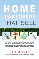 Home Makeovers That Sell: Quick And Easy Ways to Get the Highest Possible Price 0814473733 Book Cover