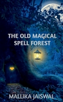 The Old Magical Spell Forest 1636690637 Book Cover