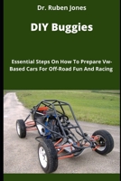 DIY Buggies: Essential Steps On How To Prepare Vw-Based Cars For Off-Road Fun And Racing B0B9QYQNGP Book Cover