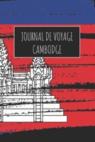 Journal de Voyage Cambodge: 6x9 Carnet de voyage I Journal de voyage avec instructions, Checklists et Bucketlists, cadeau parfait pour votre s�jour � Cambodge et pour chaque voyageur. 1670989992 Book Cover