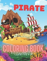 Pirate Coloring Book: Coloring Pages about Pirates, Ships, Treasure, Caribbean B08DG1G4H9 Book Cover