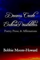 Dreams Create Endless Possibilities 1539794695 Book Cover