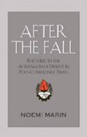 After the Fall: Rhetoric in the Aftermath of Dissent in Post-communist Times 143310055X Book Cover