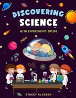 Discovering Science: Fun Chemistry, biology and physics story book for kids B0DRSJTBBN Book Cover