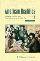American Realities, Volume I: Historical Episodes from the First Settlements to the Civil War 0321433459 Book Cover