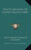 Materialien Zur Geschichte Kaspar Hausers... 1165760495 Book Cover