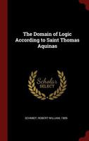 The Domain of Logic According to Saint Thomas Aquinas 1021172529 Book Cover
