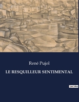 Le Resquilleur Sentimental (French Edition) B0CLCFW5C6 Book Cover