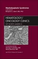 Myelodysplastic Syndromes, an Issue of Hematology/Oncology Clinics of North America, 24 1437722032 Book Cover
