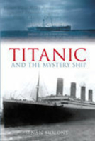 Titanic and the Mystery Ship 0752437437 Book Cover