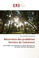 Récurrence des problèmes fonciers du Cameroun: Une analyse des discours et contre-discours sur les droits fonciers des Bakweri 6139562147 Book Cover