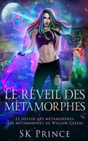 Le réveil des métamorphes (Le destin des métamorphes : les métamorphes de Willow Creek) (French Edition) B0FPXH9N4W Book Cover