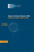 Dispute Settlement Reports 2006: Volume 12, Pages 5085–5494 0521896657 Book Cover