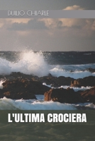 L'ULTIMA CROCIERA (Italian Edition) 1475082088 Book Cover