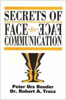 Secrets of Face-to-Face Communication 0773761845 Book Cover