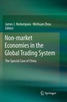 Non-market Economies in the Global Trading System: The Special Case of China 981131330X Book Cover