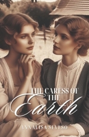 The Caress of the Earth B0DGT6CK4C Book Cover
