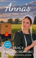 Anna's Amish Fears Revealed - LARGE PRINT: An Amish Fiction Christian Novel (The Amish Women of Lawrence County) B0HLBFFP5T Book Cover