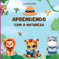 Aprendendo Com A Natureza (Portuguese Edition) 6526637817 Book Cover