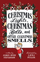 Christmas Lights, Christmas Bells, and Otter Christmas Smells. 4991163781 Book Cover