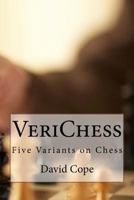 Verichess: Five Variants on Chess 1548006750 Book Cover