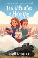Ten Minutes of Home: Heroes on the Home Front Mystery #3 (Heroes on the Home Front Mysteries) 080243553X Book Cover