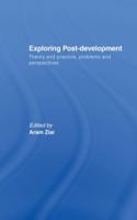 Exploring Post-Development: Theory and Practice, Problems and Perspectives 0415735815 Book Cover