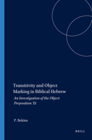 Transitivity and Object Marking in Biblical Hebrew: An Investigation of the Object Preposition 'et 1575069482 Book Cover