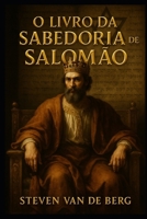 O Livro da Sabedoria de Salomão B08ZQDJLQM Book Cover