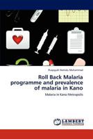 Roll Back Malaria Programme and Prevalence of Malaria in Kano 3846559415 Book Cover