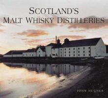 Scotland's Malt Whisky Distilleries 0752425927 Book Cover